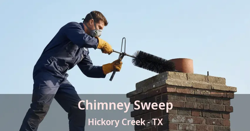 Chimney Sweep Hickory Creek - TX