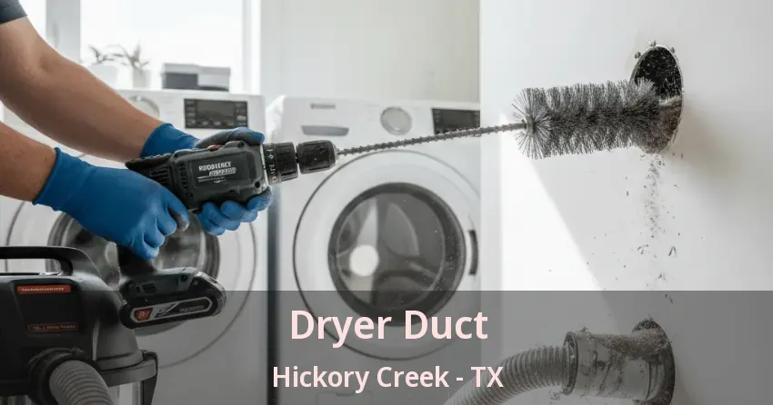 Dryer Duct Hickory Creek - TX