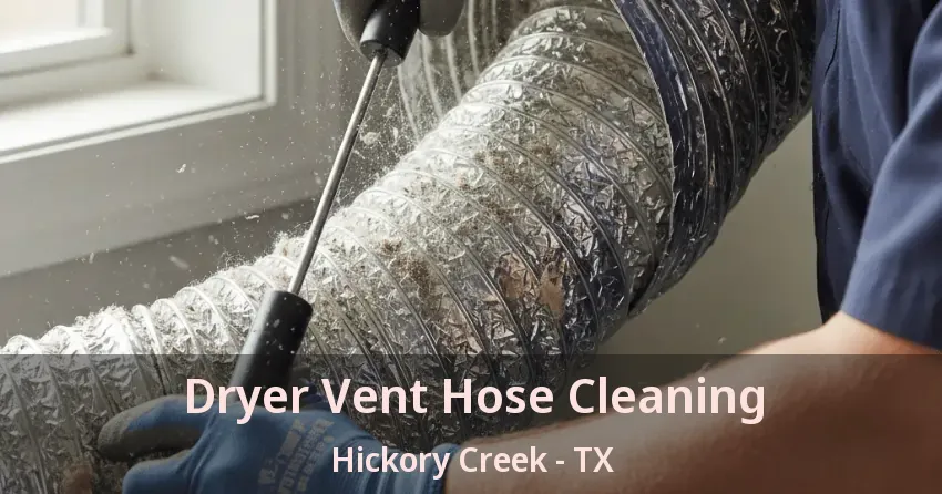 Dryer Vent Hose Cleaning Hickory Creek - TX