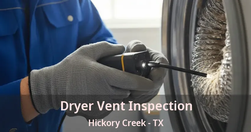 Dryer Vent Inspection Hickory Creek - TX