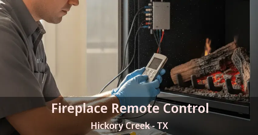 Fireplace Remote Control Hickory Creek - TX