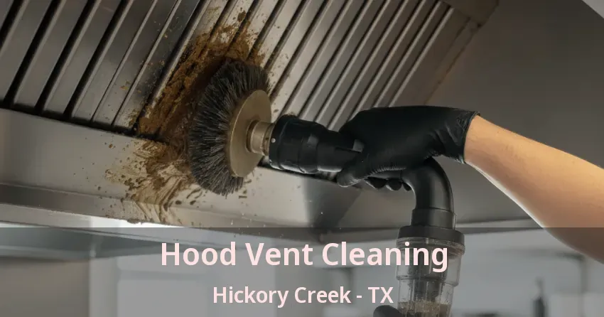 Hood Vent Cleaning Hickory Creek - TX Hood Vent Cleaning Hickory Creek - TX