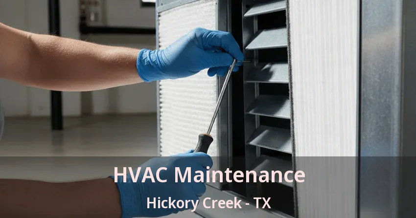 HVAC Maintenance Hickory Creek - TX