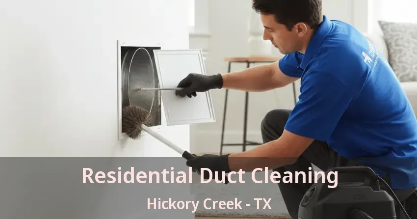 Residential Duct Cleaning Hickory Creek - TX Residential Duct Cleaning Hickory Creek - TX